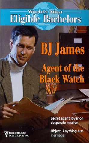 Agent of the Black Watch (World's Most Eligible Bachelors #11; The Black Watch #6)