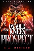 On Your Knees, Prospect