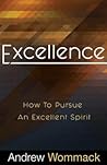 Excellence: How to Pursue an Excellent Spirit