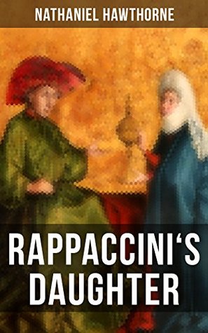 Rappaccini's Daughter: A Medieval Gothic Tale from Padua