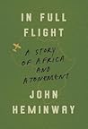 In Full Flight: A Story of Africa and Atonement