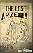 The Lost Land of Arzenia