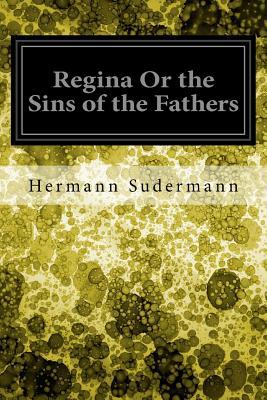 Regina Or the Sins of the Fathers