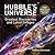 Hubble's Universe: Greatest Discoveries and Latest Images