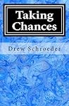 Taking Chances: A...