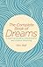 The Complete Book of Dreams: A Practical Guide to Interpretation and Creative Dreaming