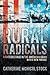 Rural Radicals: Righteous Rage in the American Grain