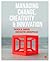 Managing Change, Creativity and Innovation by Patrick Dawson