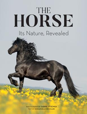 The Horse: Its Nature, Revealed (Hardcover)