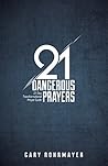 21 Dangerous Pray...