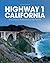 Highway 1 California: The Dream Road Along the Pacific