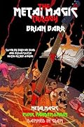 The Metal Magic Trilogy: Metal Magic, Punk Pandemonium, and Damned in Glam
