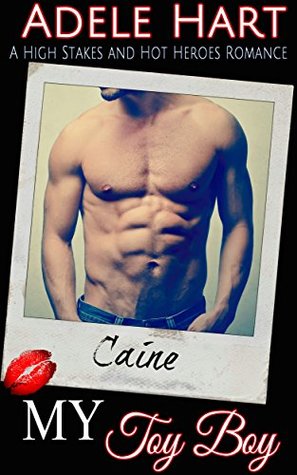 My Toy Boy: A High Stakes and Hot Heroes Romance (Kindle Edition)