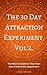 The 30 Day Attraction Exper...