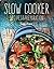 Slow Cooker: Recipes & Preparation