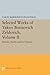 Selected Works of Yakov Borisovich Zeldovich, Volume II: Particlies, Nuclei, and the Universe (Princeton Legacy Library)