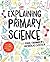 Explaining Primary Science