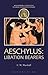 Aeschylus: Libation Bearers