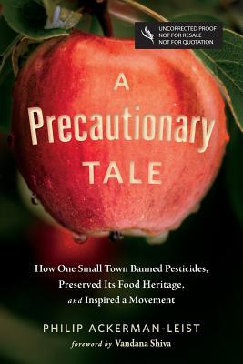 A Precautionary Tale: How One Small Town Banned Pesticides, Preserved Its Food Heritage, and Inspired a Movement