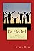 Be Healed by Kevin Davis