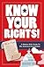 Know Your Rights!: A Modern...