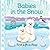 Babies in the Snow Chunky Lift-a-Flap Board Book (Babies Love) by Ginger Swift