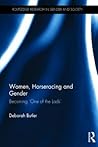 Women, Horseracing and Gender: Becoming 'One of the Lads' (Routledge Research in Gender and Society)