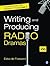 Writing and Producing Radio Dramas (Communication for Behavior Change #1)