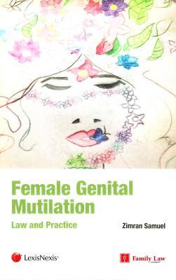 Female Genital Mutilation (FGM): Law and Practice
