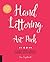 Hand Lettering Art Pack: A ...