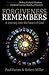 Forgiveness Remembers: A journey into the heart of God
