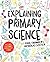 Explaining Primary Science