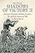 In the Shadows of Victory II by Thomas D. Phillips