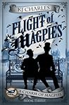 Flight of Magpies by K.J. Charles