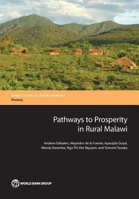 Pathways to Prosperity in Rural Malawi (Directions in Development - Poverty)