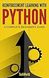 Reinforcement Learning with Python: An Introduction (Adaptive Computation and Machine Learning series)