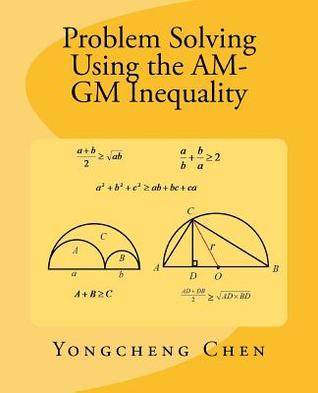 Problem Solving Using the AM-GM Inequality (Math Competition Books Series)