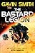 The Bastard Legion (The Bastard Legion #1)