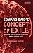 Edward Said's Concept of Exile: Identity and Cultural Migration in the Middle East (Written Culture and Identity)