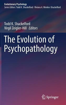 The Evolution of Psychopathology (Evolutionary Psychology)