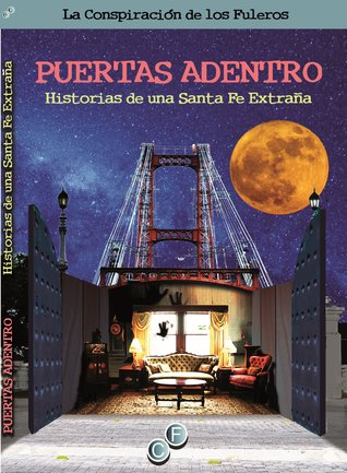 Puertas Adentro: Historias de una Santa Fe extraña