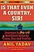 Is That Even a Country, Sir!: Journeys in Northeast India by Train, Bus and Tractor