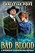 Bad Blood (The Witches of C...