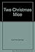 Two Christmas Mice