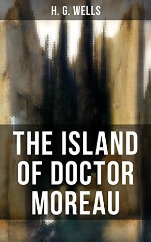 THE ISLAND OF DOCTOR MOREAU: Enriched edition. A Sci-Fi Classic