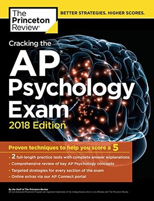 Cracking the AP Psychology Exam, 2018 Edition: Proven Techniques to Help You Score a 5 (College Test Preparation)