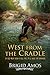 West From the Cradle