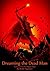 Dreaming the Dead Man: Preq...