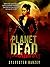 Bloodthirsty (Planet Dead, #1)