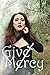 Give Mercy (The Guardian Se...